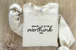 Hold On Let Me Overthink This PNG, Funny png, Sarcastic Product Image 8