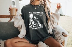 No Worries If Not PNG, Skeleton T-Shirt Design, Dark Humor Product Image 2