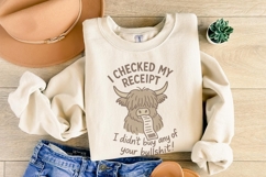 I Checked My Receipt I Didn’t Buy Any Of Your Bullshit PNG, Product Image 8