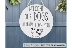 Welcome our Dogs already love you SVG, Dog Welcome Sign SVG Product Image 1
