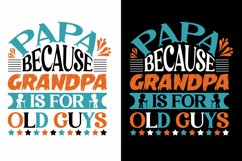 Papa Because Grandpa is for Old Guys T-s Product Image 2
