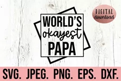 Worlds Okayest Papa SVG - Fathers Day SVG - Gift For Him Product Image 1