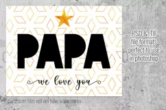 Papa We Love You Fathers Day Photograph Template Product Image 4
