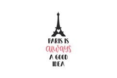 Paris Is Always A Good Idea SVG Cut File Product Image 1