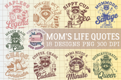 Mom&#039;s Life Quote Sublimation Bundle 18 PNG Raccoon Funny Product Image 1