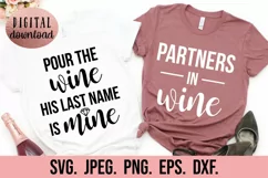 Bachelorette Shirt SVG - Pour The Wine His Last Name Is Mine Product Image 1