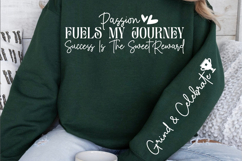 Passion fuels my journey success is the sweet reward Sleeve Product Image 2
