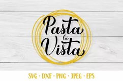 Pasta la vista. Funny quote. Food pun SVG Product Image 1