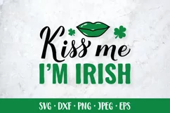 Kiss me I am Irish SVG. Funny Patricks Day Quote cut file Product Image 1