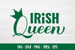 Irish Queen SVG. Funny St. Patricks Day quote shirt design Product Image 1