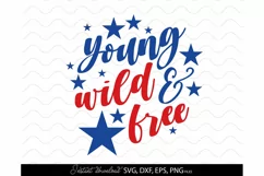4th Of July SVG, America SVG, Patriotic SVG, Young Wild Free Product Image 2