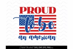 4th Of July SVG, America SVG, Proud To Be An American SVG Product Image 2