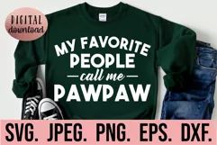 My Favorite People Call Me Pawpaw SVG - Fathers Day SVG Product Image 1