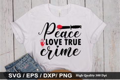 Peace love true crime - True crime SVG Design Product Image 1