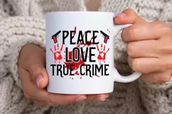 Peace Love True Crime SVG, True Crime Queen SVG Design Product Image 2