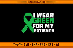 I Wear Green for My Patients Liver Cancer SVG File Product Image 1