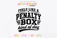 Bold black sports-style typography design reading “Feels Like a Penalty Box Kind of Day,” created in a varsity athletic font layout, suitable for Cricut and Silhouette cutting machines. 2