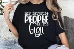 My Favorite People Call Me Gigi SVG - Gigi Mode Mothers Day Product Image 4