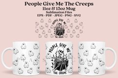 People Give Me the Creeps coffee mug sublimation wrap glass mug wrap svg presized for 11oz and 15oz glass mug are sublimation files