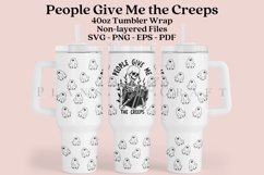 People Give Me the Creeps Halloween 40oz quencher tumbler sublimation full wrap high resolution transparant background