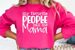 My Favorite People Call Me Mama SVG - Cool Mama Life PNG Product Image 1