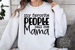 My Favorite People Call Me Mama SVG - Cool Mama Life PNG Product Image 2