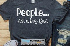 People, Not A Big Fan SVG | Funny SVG Product Image 1