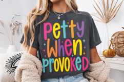 Petty When Provoked PNG, Snarky PNG, Funny Sarcastic PNG Product Image 1