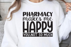 Pharmacy makes me happy you SVG, Pharmacist SVG Product Image 1