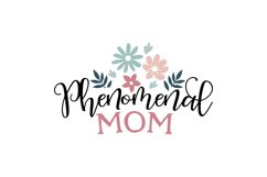Phenomenal Mom SVG Cut File Product Image 1