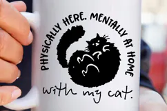 Physically Here Mentally At Home With My Cat PNG, Funny Cat Product Image 3
