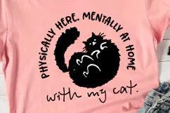 Physically Here Mentally At Home With My Cat PNG, Funny Cat Product Image 1