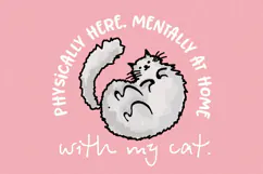 Physically Here Mentally At Home With My Cat PNG, Gray kitty Product Image 4