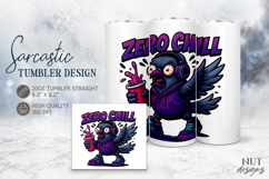 Zero Chill Pigeon Tumbler, Sarcastic antisocial quote Product Image 1