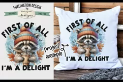 Cute Raccoon I'm a Delight - Sublimation Design PNG Product Image 3