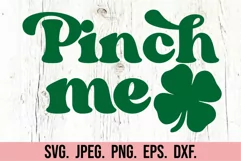Pinch Me SVG - St Patrick's Day SVG - Shamrock Lucky PNG Product Image 5
