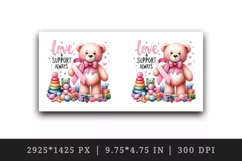 Pink bear ribbon breast cancer awareness toys Love and Support Always quote print 20 oz tumbler skinny mug wrap clipart t-shirt sublimation design