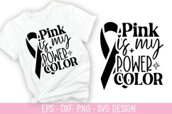 Pink is my power color SVG -Breast Cancer Design Product Image 1