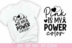 Pink is my power Color SVG - Breast Cancer Design Product Image 1