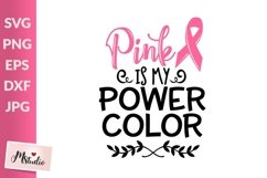 Pink is my power color, Breast Cancer SVG, PNG Product Image 1