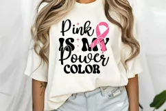 Pink Is My Power Color SVG, Breast Cancer Survivor SVG Product Image 2