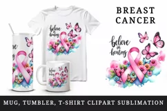 Pink ribbon butterflies breast cancer awareness Believe in Healing quote 20 oz tumbler skinny mug wrap clipart t-shirt sublimation printable design