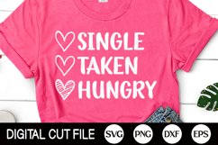 Valentines SVG, Single Taken Hungry, Valentines Day Shirt Product Image 1