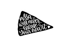 Pizza Will Never Break Your Heart SVG Cut File Product Image 1