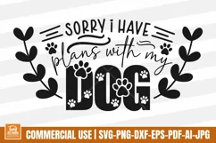 Sorry I Have Plans With My Dog SVG | Funny Dog Mom Sign Product Image 1