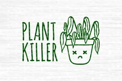 Plant killer svg, Flower svg, Funny plant quote sign, Plant Product Image 2