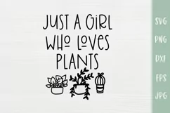 Just A Girl Who Loves Plants - Funny Plant Lover SVG Product Image 3