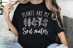Plants Are My Soil Mates SVG - Plant Lover SVG - Plant Lady Product Image 4