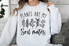 Plants Are My Soil Mates SVG - Plant Lover SVG - Plant Lady Product Image 2