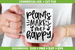 Plants make me happy SVG, Plant SVG, Plant Lover SVG Product Image 2